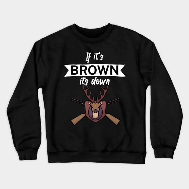 If it's brown its down Crewneck Sweatshirt by maxcode